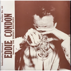  Eddie Condon , featuring The Dorsey Brothers ‎– Intoxicating Dixieland 